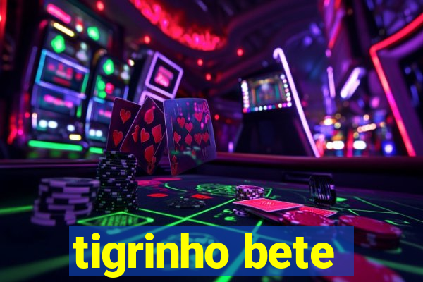 tigrinho bete